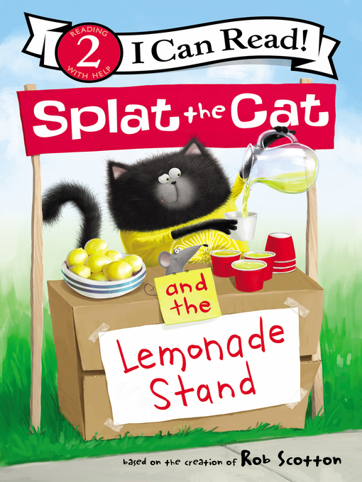 Title details for Splat the Cat and the Lemonade Stand by Rob Scotton - Available